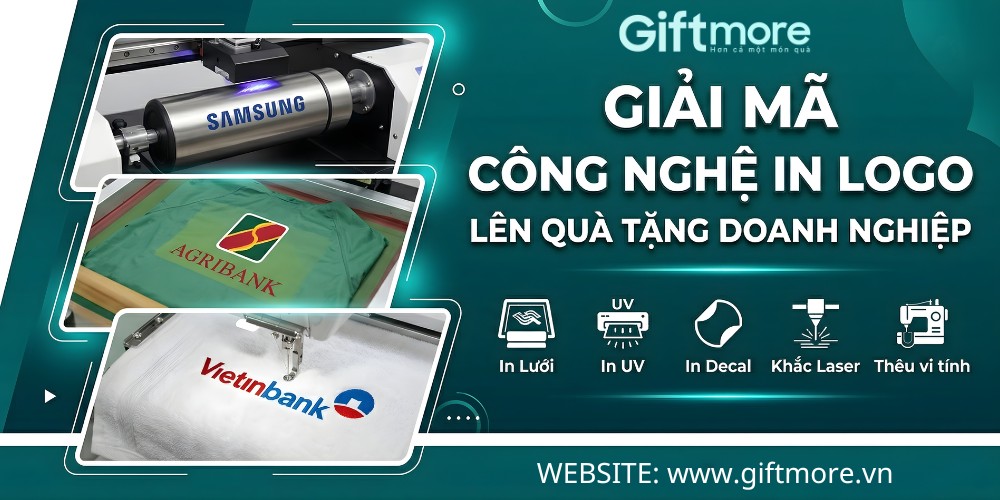 Công Nghệ In Logo Quà Tặng Doanh Nghiệp Phổ Biến Nhất