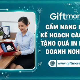 Lên kế hoạch quà tặng in logo doanh nghiệp theo dịp