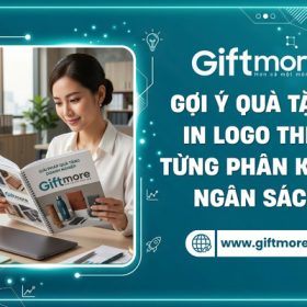 Gợi ý quà tặng theo từng phân khúc ngân sách