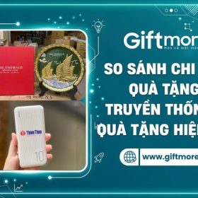 So sánh quà tặng hiện đại và truyền thống