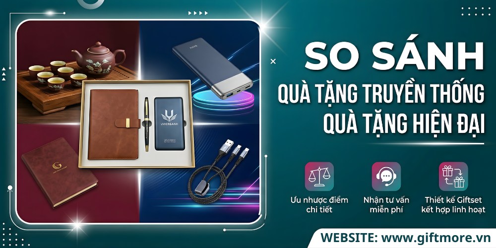 So sánh quà tặng hiện đại và truyền thống